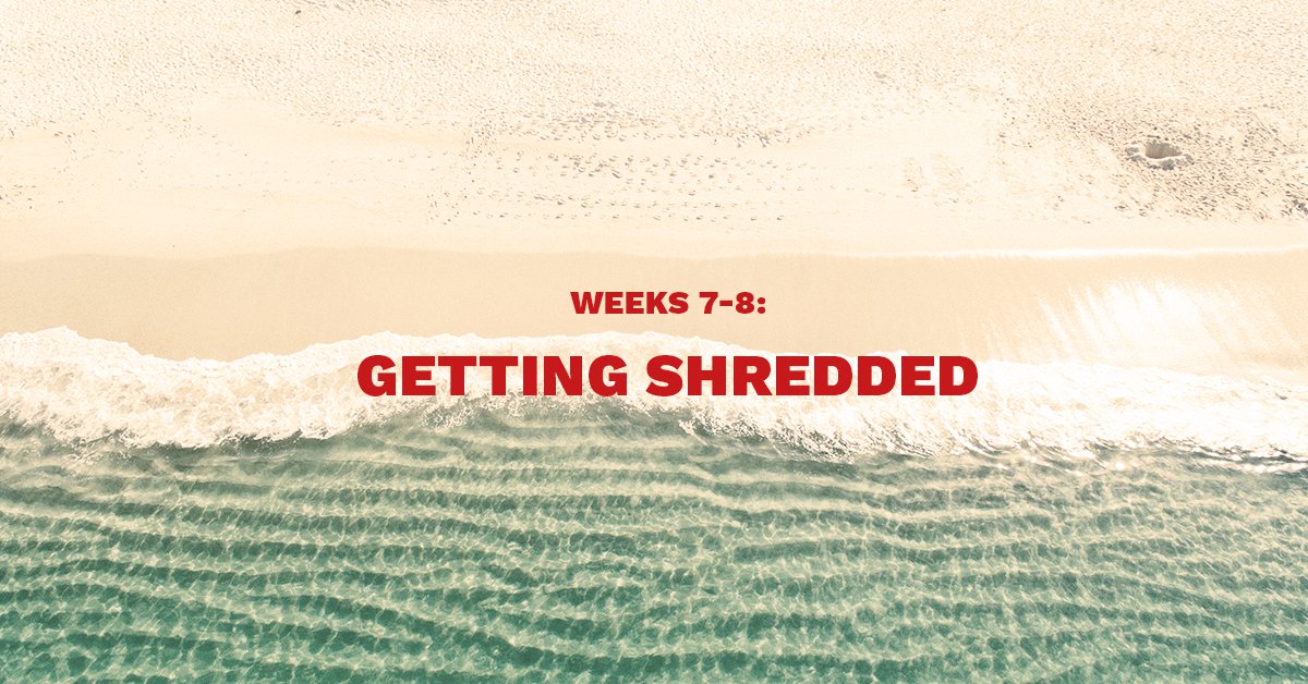 Beach with waves - Getting Shredded - Weeks 7 & 8